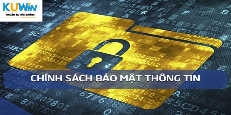 Chính sách bảo mật KUWIN nhằm đảm bảo chất lượng và uy tín của nhà cái