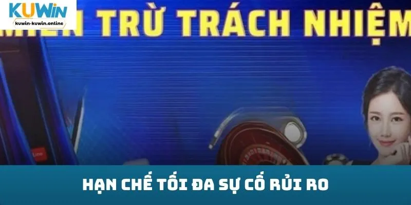 Hạn chế tối đa sự cố rủi ro