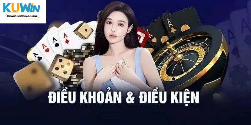 Thông tin cần biết về điều khoản điều kiện KUWIN